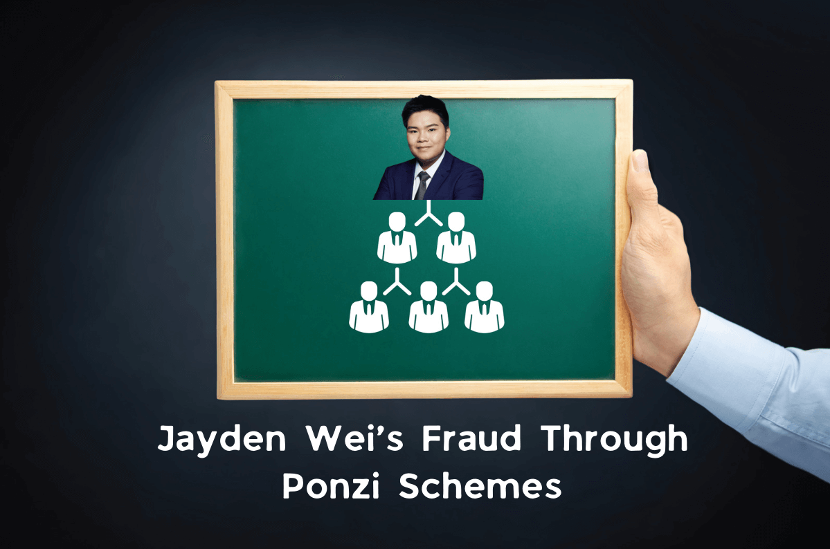 Jayden Wei’s fraud often operates under the guise of Ponzi schemes